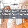Top Kitchen Design Mistakes